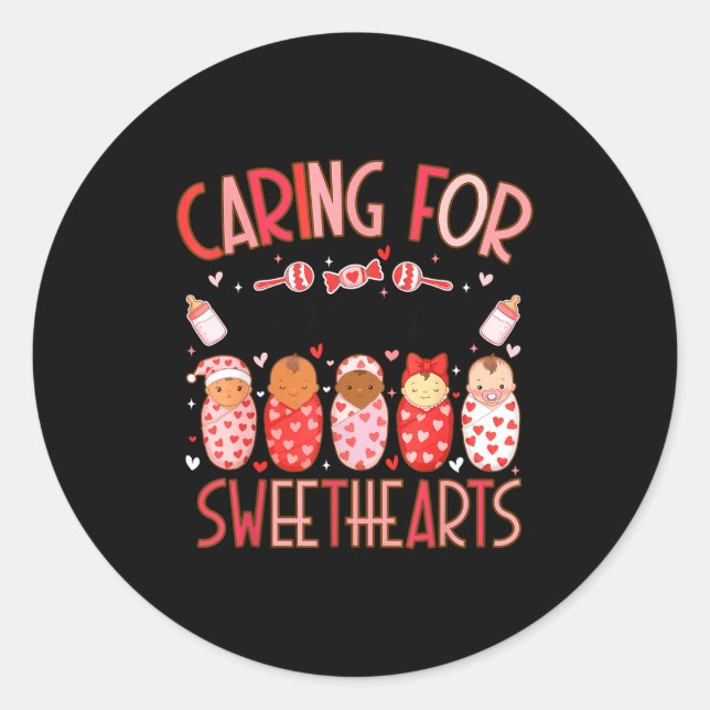 Caring For The Cutest Sweethearts Nicu Nurse Valen Classic Round Sticker (Front)