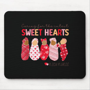 Caring For The Cutest Sweethearts Nicu Nurse Valen Mouse Pad
