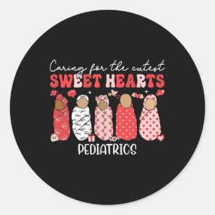 Caring For The Cutest Sweethearts Paediatrics Nurs Classic Round Sticker