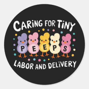 Caring For Tiny Labour And Delivery L&D Nurse Classic Round Sticker