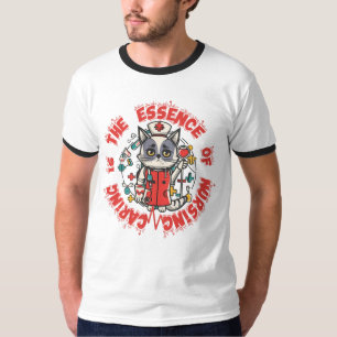 Caring Is The Essence Of Nursing T-Shirt