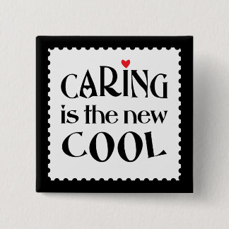 Caring is the new COOL 15 Cm Square Badge