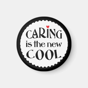 Caring is the new COOL Magnet