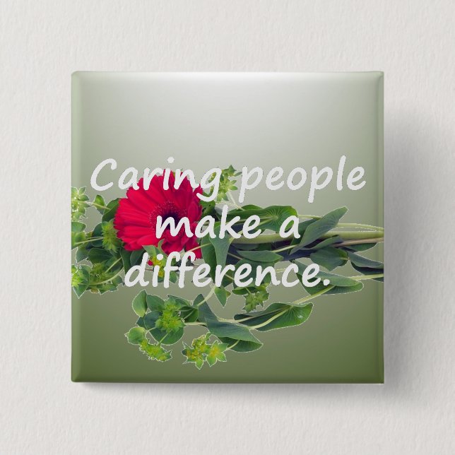 Caring People Make a Difference 15 Cm Square Badge (Front)