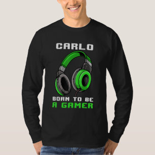 Carlo  Born To Be A Gamer  Personalised T-Shirt
