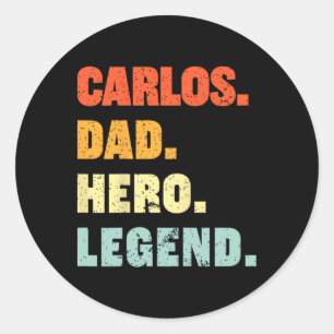 Carlos Dad Hero Legend Personalised Custom Name Fa Classic Round Sticker