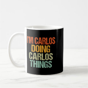Carlos Doing Carlos Things Shirt Funny Vintage Coffee Mug