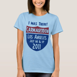 Carmageddon - Los Angeles - I was there! T-Shirt
