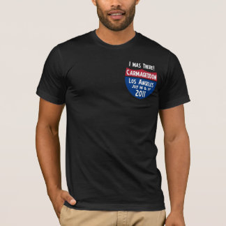 Carmageddon - Los Angeles - I was there! T-Shirt