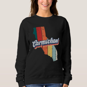 Carmichael City Retro Vintage Hometown California Sweatshirt
