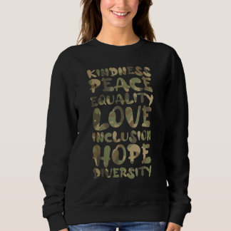 Carmouflage Kindness Spreading Love, Peace, and Eq Sweatshirt