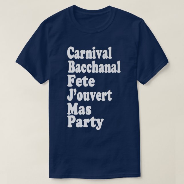 Carnival Bacchanal Fete Jouvert Mas & Party Caribb T-Shirt (Design Front)