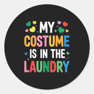 Carnival My Costume Is In The Laundry Humor Tank T Classic Round Sticker