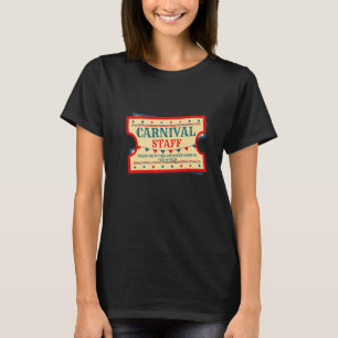 Carnival Staff Event Security Circus Great Show Ri T-Shirt