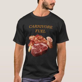 Carnivore Fuel - Steak, Eggs, Bacon & Bone Marrow T-Shirt