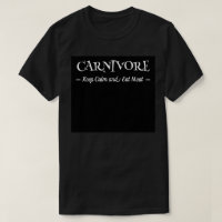 Carnivore Keep Calm and Eat Meat