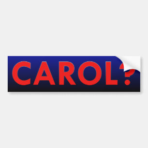 Carol Bumper Sticker