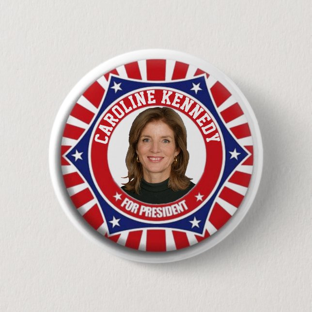 Caroline Kennedy for President 202 6 Cm Round Badge (Front)