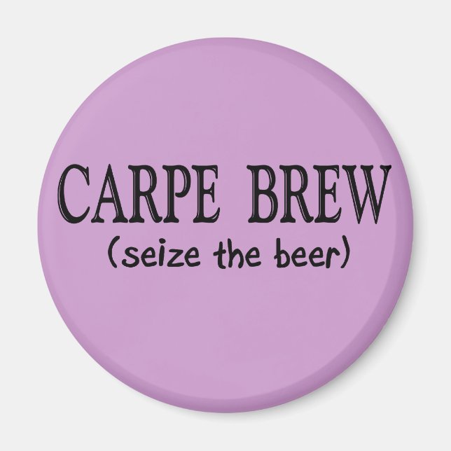 CARPE BREW   (Seize the beer) Magnet (Front)