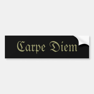 Carpe Diem Bumper Sticker
