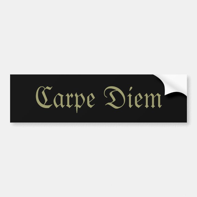 Carpe Diem Bumper Sticker (Front)