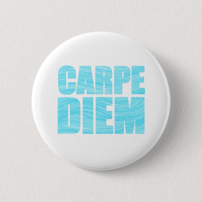 Carpe Diem Button (Front)