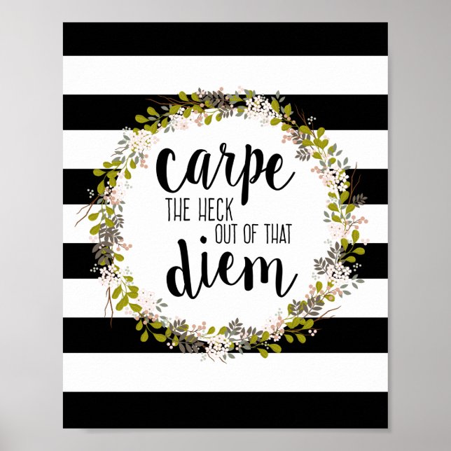 Carpe Diem Funny Inspirational Quote Art Print (Front)