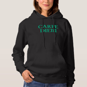 CARPE DIEM HOODIE