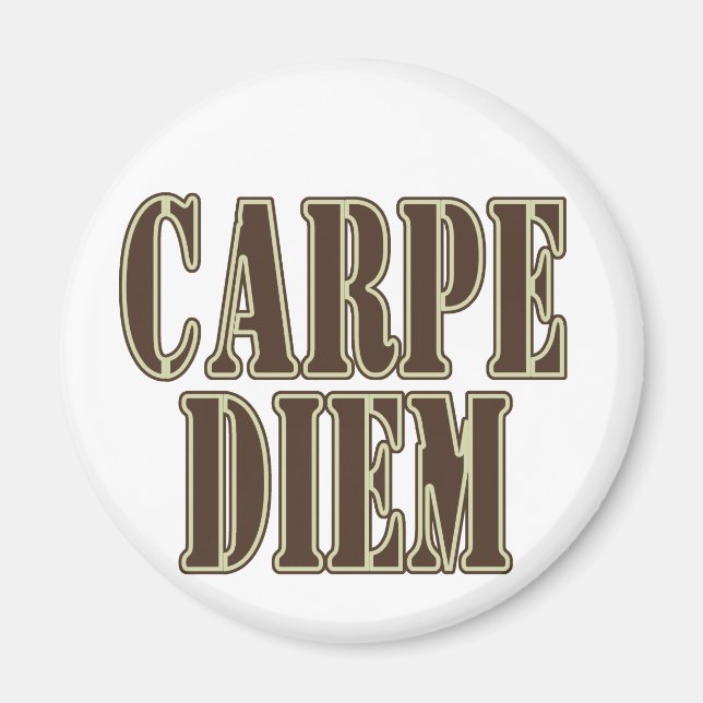 Carpe Diem Magnet (Front)
