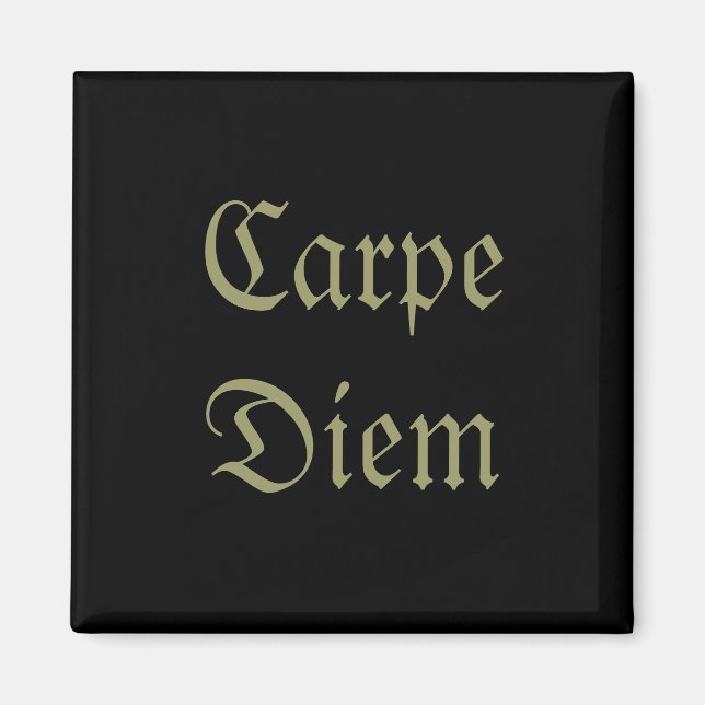 Carpe Diem Magnet (Front)