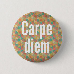 Carpe diem, Seize the day, Colourful Pattern 6 Cm Round Badge