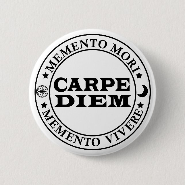 Carpe diem Seize the day Mmenro mori 6 Cm Round Badge (Front)