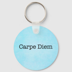 Carpe Diem Seize the Day Quote - Quotes Key Ring