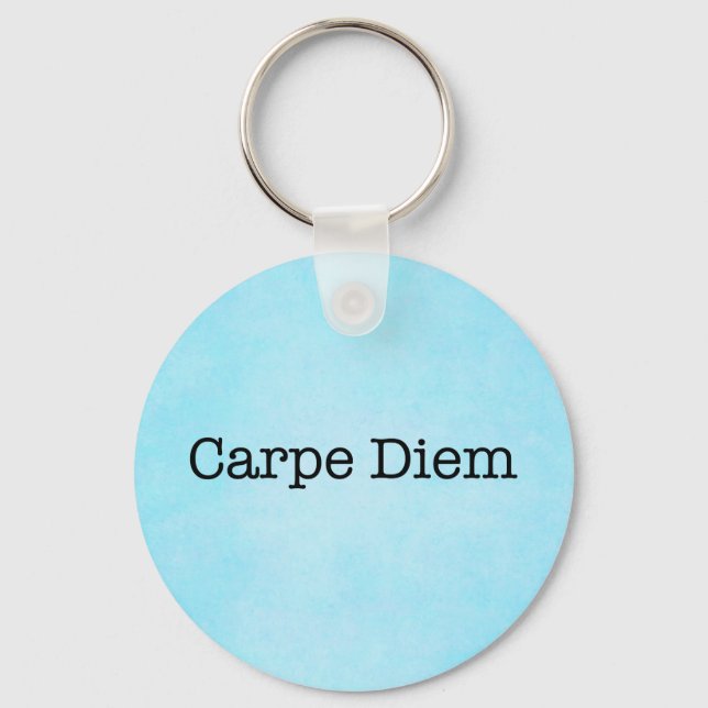 Carpe Diem Seize the Day Quote - Quotes Key Ring (Front)