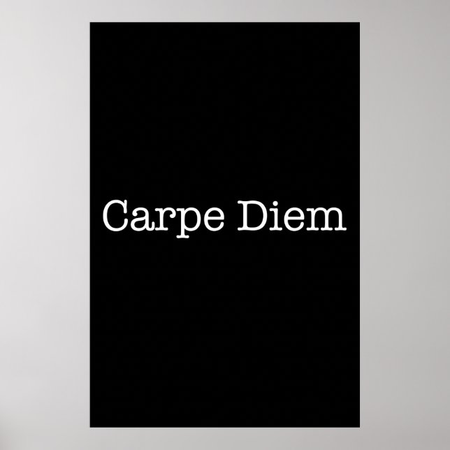 Carpe Diem Seize the Day Quote - Quotes Poster (Front)