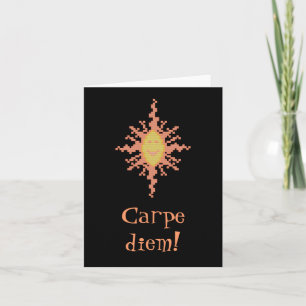 Carpe diem! Sunburst Notecard