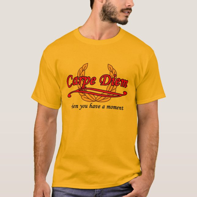 Carpe Diem T-Shirt (Front)