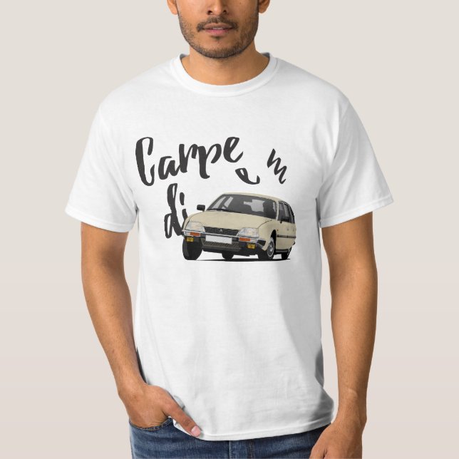 Carpe diem with Citroën CX - customise it! T-Shirt (Front)