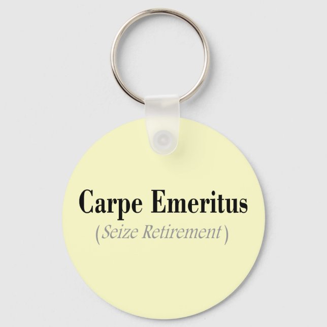 Carpe Emeritus (Seize Retirement) Gifts Key Ring (Front)