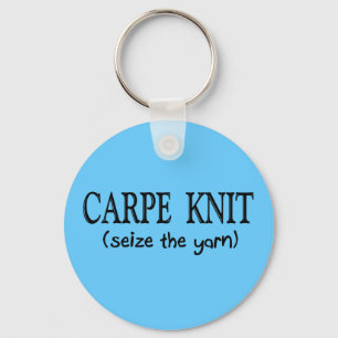 Carpe Knit   (Seize the Yarn) Knitter Gifts Key Ring
