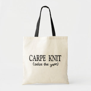 Carpe Knit   (Seize the Yarn) Knitter Gifts Tote Bag