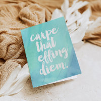 Carpe That Effing Diem Aqua Watercolor