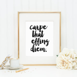 Carpe That Effing Diem   Art Print