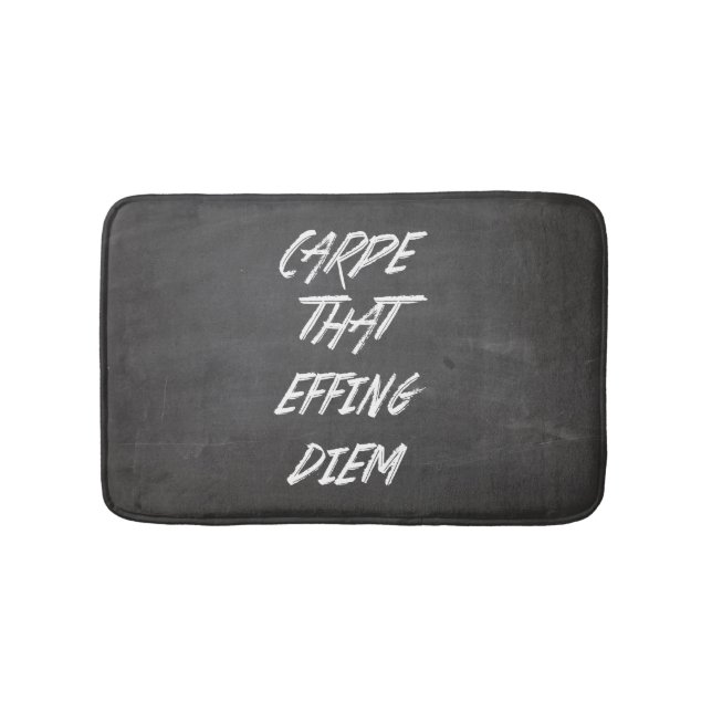 Carpe That Effing Diem Bath Mat (Front)