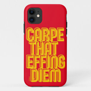 CARPE THAT EFFING DIEM funny latin quote           Case-Mate iPhone Case