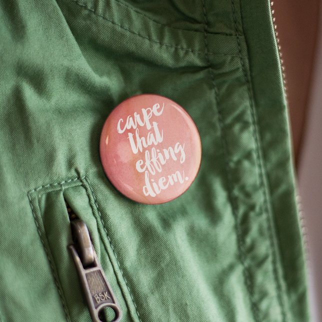 Carpe That Effing Diem Quote Button | Rose (Creator Uploaded)