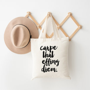Carpe That Effing Diem Tote Bag