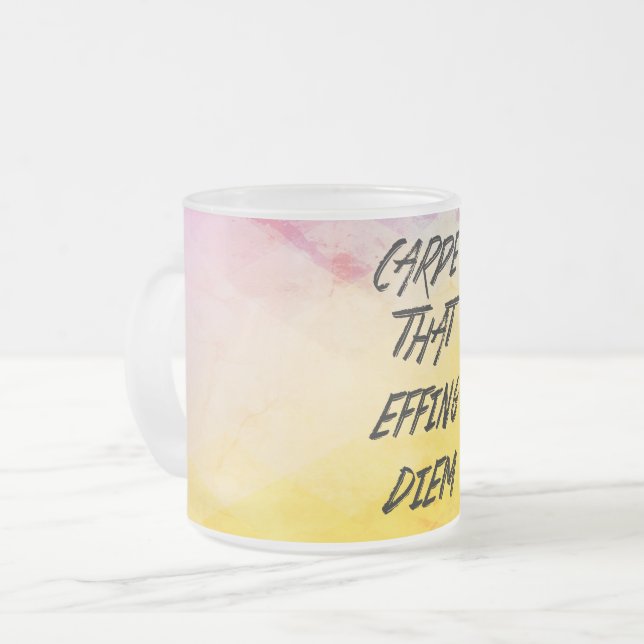 Carpe That Effing Diem / Watercolor Frosted Glass Coffee Mug (Front Left)