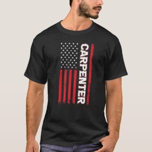 Carpenter American Flag Patriotic 4th July Carpent T-Shirt