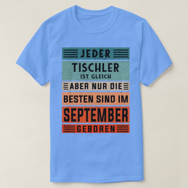 Carpenter birthday September born craftsman carpen T-Shirt (Design Front)
